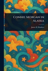 Connie Morgan in Alaska