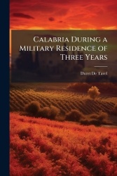 Calabria During a Military Residence of Three Years