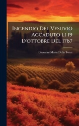 Incendio Del Vesuvio Accaduto Li 19 D'ottobre Del 1767