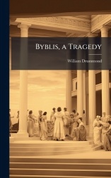 Byblis, a Tragedy