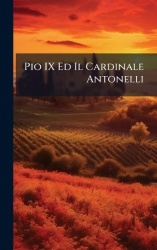 Pio IX Ed Il Cardinale Antonelli