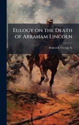 Eulogy on the Death of Abraham Lincoln