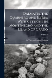 Dalmatia, the Quarnero and Istria