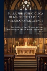 Sulla Prima enciclica di Benedetto XV e sul Messaggio per la pace
