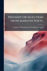 Navanit or selection from marathi poets.
