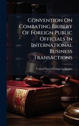 Convention On Combating Bribery Of Foreign Public Officials In International Business Transactions