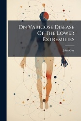 On Varicose Disease Of The Lower Extremities
