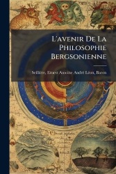 L'avenir De La Philosophie Bergsonienne