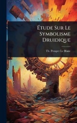 Ãtude Sur Le Symbolisme Druidique