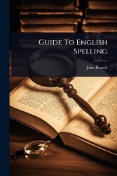 Guide To English Spelling