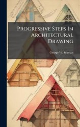 Progressive Steps In Architectural Drawing