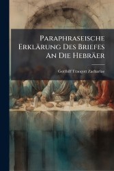 Paraphraseische Erklärung Des Briefes An Die Hebräer