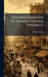 Oeuvres Complètes De Charles Fourier, Volume 2...