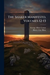 The Shaker Manifesto, Volumes 12-13