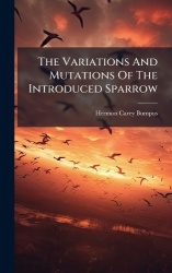 The Variations And Mutations Of The Introduced Sparrow