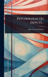 Psychologie Du DÃ(c)putÃ(c)...
