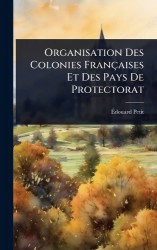 Organisation Des Colonies Françaises Et Des Pays De Protectorat