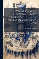 Conversion of Selected Military Forces to the Use of Metric Measurement Units