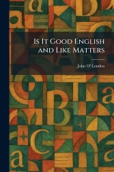 Is It Good English and Like Matters