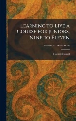 Learning to Live a Course for Juniors, Nine to Eleven