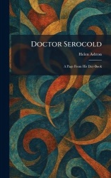 Doctor Serocold - A Page From His Day-Book