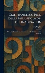 Gianfrancesco Pico Della Mirandola on the Imagination - The Latin Text With an Introduction, an English Translation, and Notes