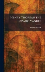 Henry Thoreau the Cosmic Yankee