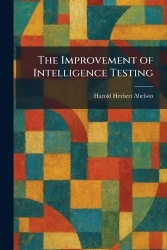 The Improvement of Intelligence Testing