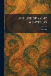 The Life of Saint Wenceslas