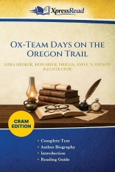 Ox-Team Days on the Oregon Trail (Cram Edition)