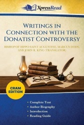 Writings in Connection With the Donatist Controversy (Cram Edition)