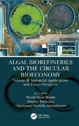 Algal Biorefineries and the Circular Bioeconomy - Industrial Applications and Future Prospects