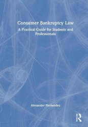 Consumer Bankruptcy Law - A Practical Guide for Students and Professionals