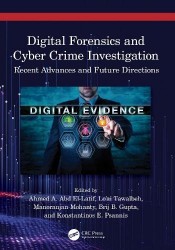 Digital Forensics and Cyber Crime Investigation - Recent Advances and Future Directions