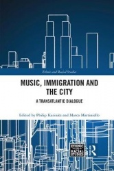 Music, Immigration and the City - A Transatlantic Dialogue