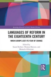 Languages of Reform in the Eighteenth Century - When Europe Lost Its Fear of Change