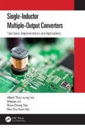 Single-Inductor Multiple-Output Converters - Topologies, Implementation, and Applications