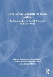 Using Social Research for Social Justice - An Introduction for Social Work and Human Services