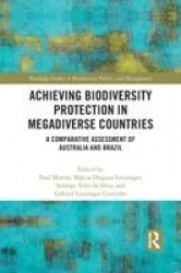 Achieving Biodiversity Protection in Megadiverse Countries - A Comparative Assessment of Australia and Brazil