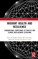 Migrant Health and Resilience - Transnational Competence in Conflict and Climate Displacement Situations