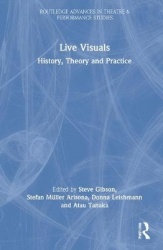 Live Visuals - History, Theory, Practice