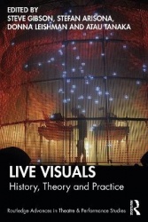 Live Visuals - History, Theory, Practice