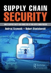 Supply Chain Security - How to Support Safety and Reduce Risk In Your Supply Chain Process