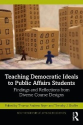 Teaching Democratic Ideals to Public Affairs Students - Findings and Reflections from Diverse Course Designs