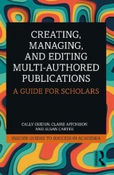 Creating, Managing, and Editing Multi-Authored Publications - A Guide for Scholars