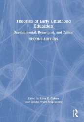 Theories of Early Childhood Education - Developmental, Behaviorist, and Critical