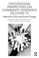 Psychosocial Perspectives on Community Responses to Covid-19 - Networks of Trust and Social Change