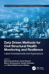 Data Driven Methods for Civil Structural Health Monitoring and Resilience - Latest Developments and Applications
