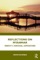 Reflections on Myanmar - Identity, Heritage, Aspirations