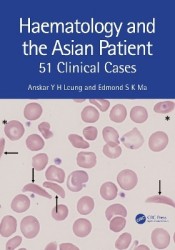 Haematology and the Asian Patient - 51 Clinical Cases